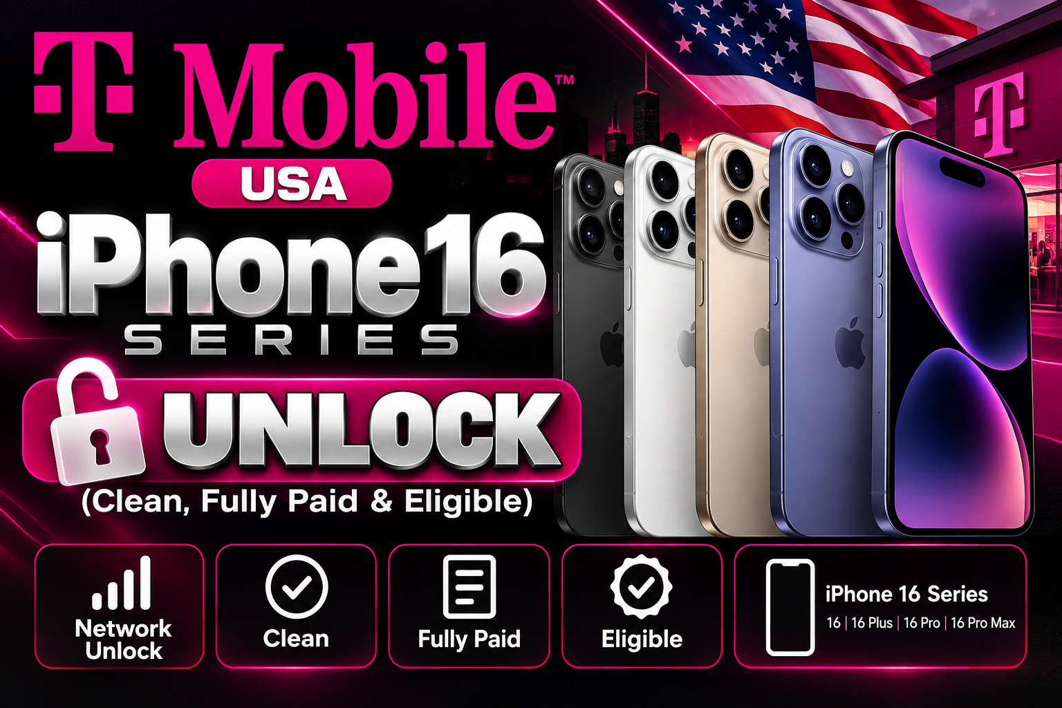 USA T-Mobile  -  iPhone 16 Series Unlock (Clean, Fully Paid & Eligible) 1-10 Dias habiles