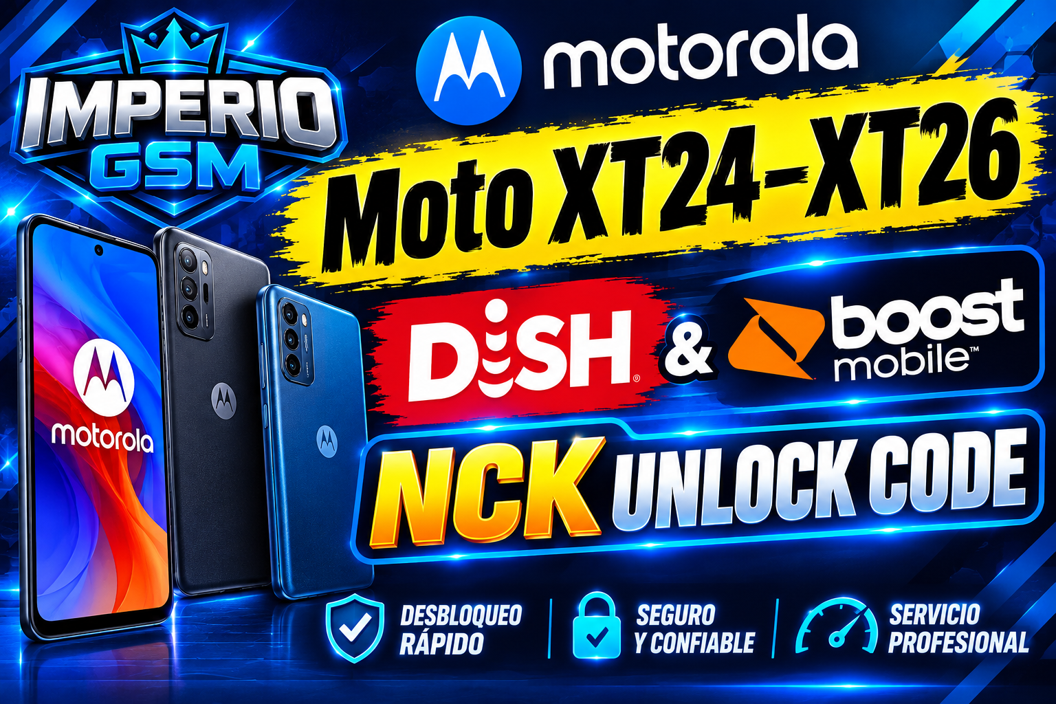 Moto XT24–XT26  - DISH & Boost NCK Unlock Code New Security Patch ( 2024–2026 Models Supported ) 1-20 DÍAS habiles, es el tiempo promedio, si demora mas no se puede cancelar